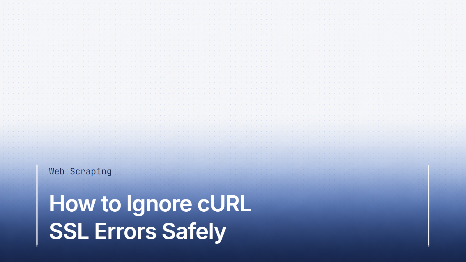 How to Ignore cURL SSL Errors Safely