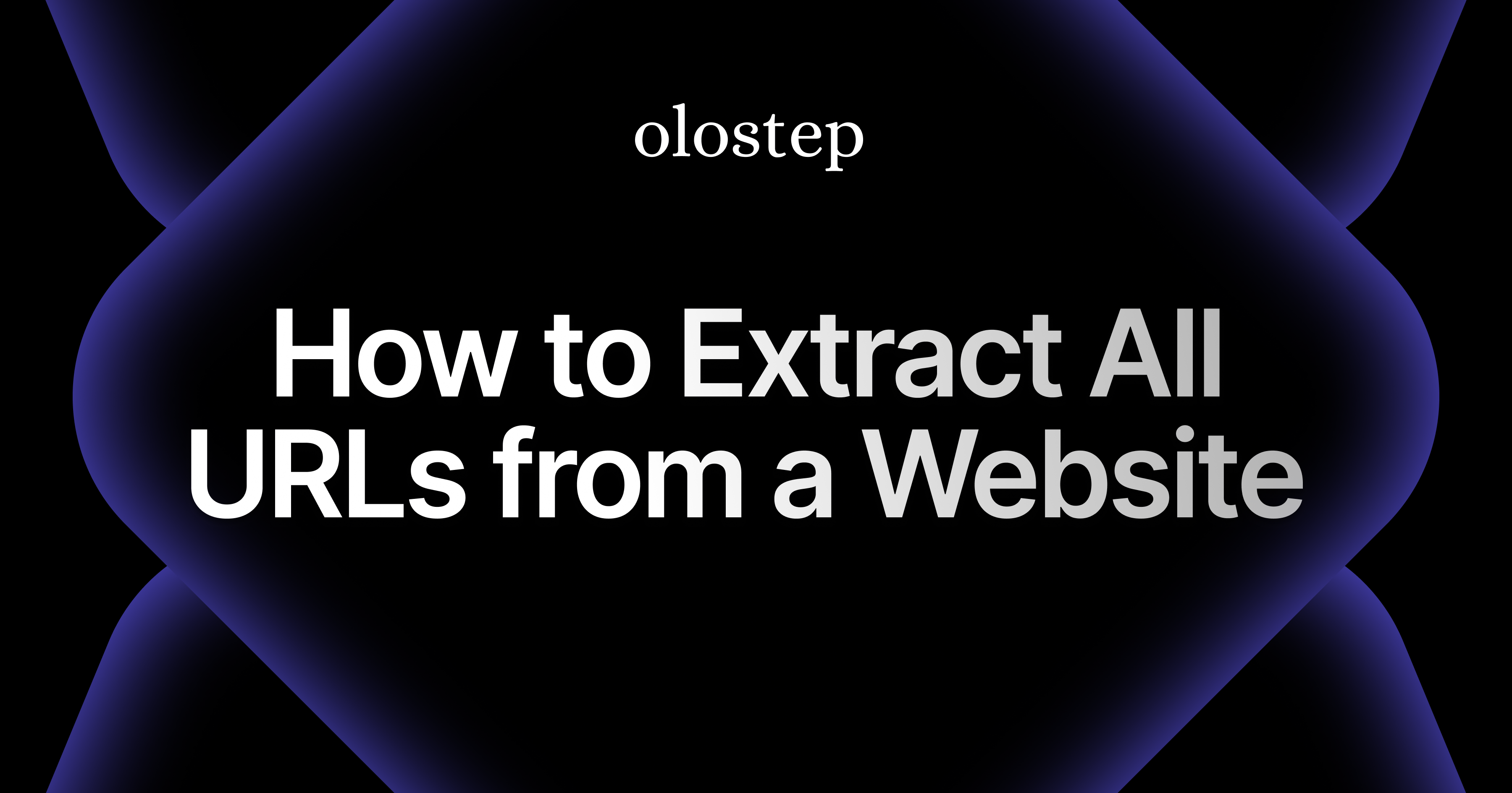 How to Extract All URLs from a Website Using Olostep Maps API and Streamlit